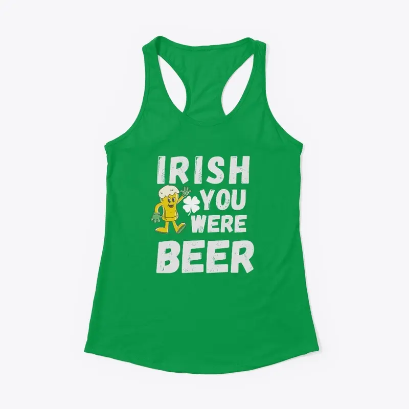 Irish You Were Beer Love tee