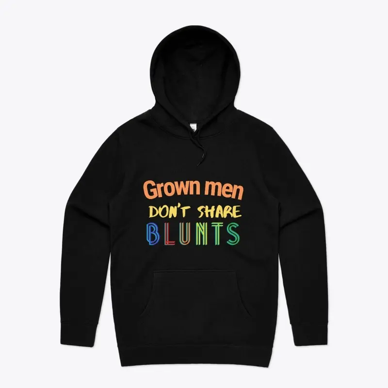 Grown Men Don't Share Blunts