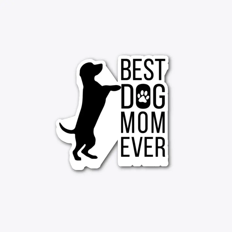 Best Dog Mom Ever