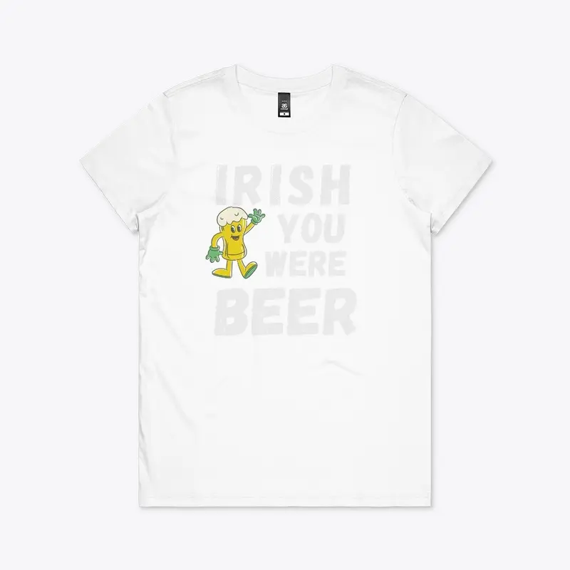 Irish You Were Beer Love tee