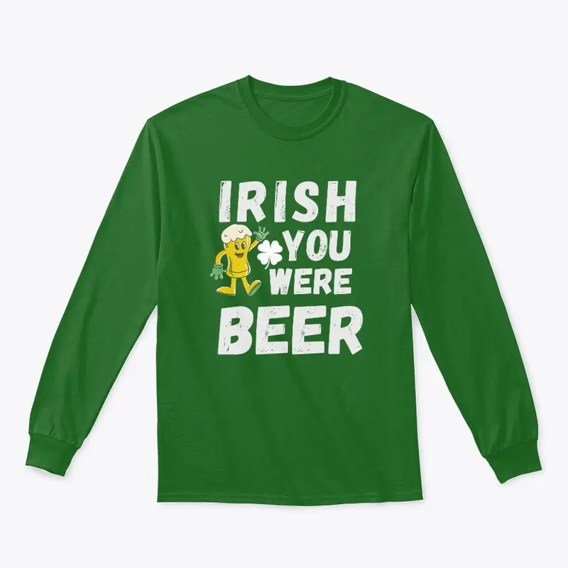 Irish You Were Beer Love tee